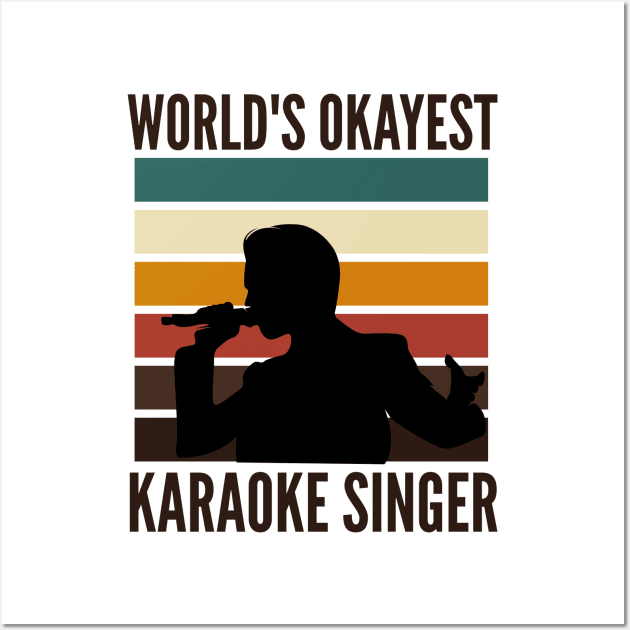 Worlds Okayest Karaoke Singer Wall Art by G33KT33S
